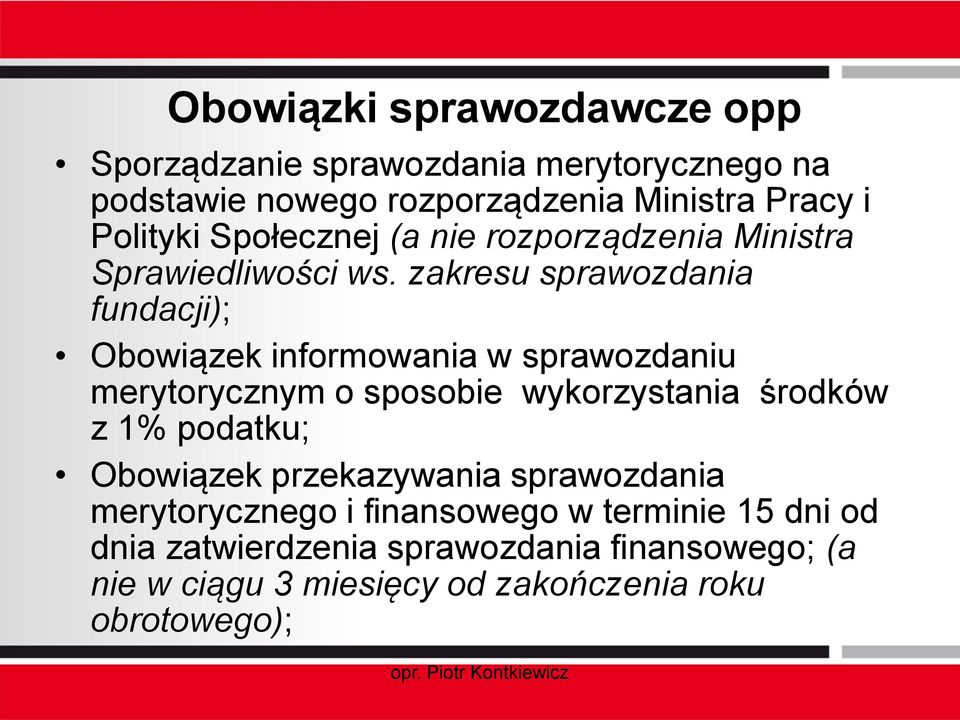 zakresu sprawozdania fundacji); Obowiązek informowania w sprawozdaniu merytorycznym o sposobie wykorzystania środków z 1%