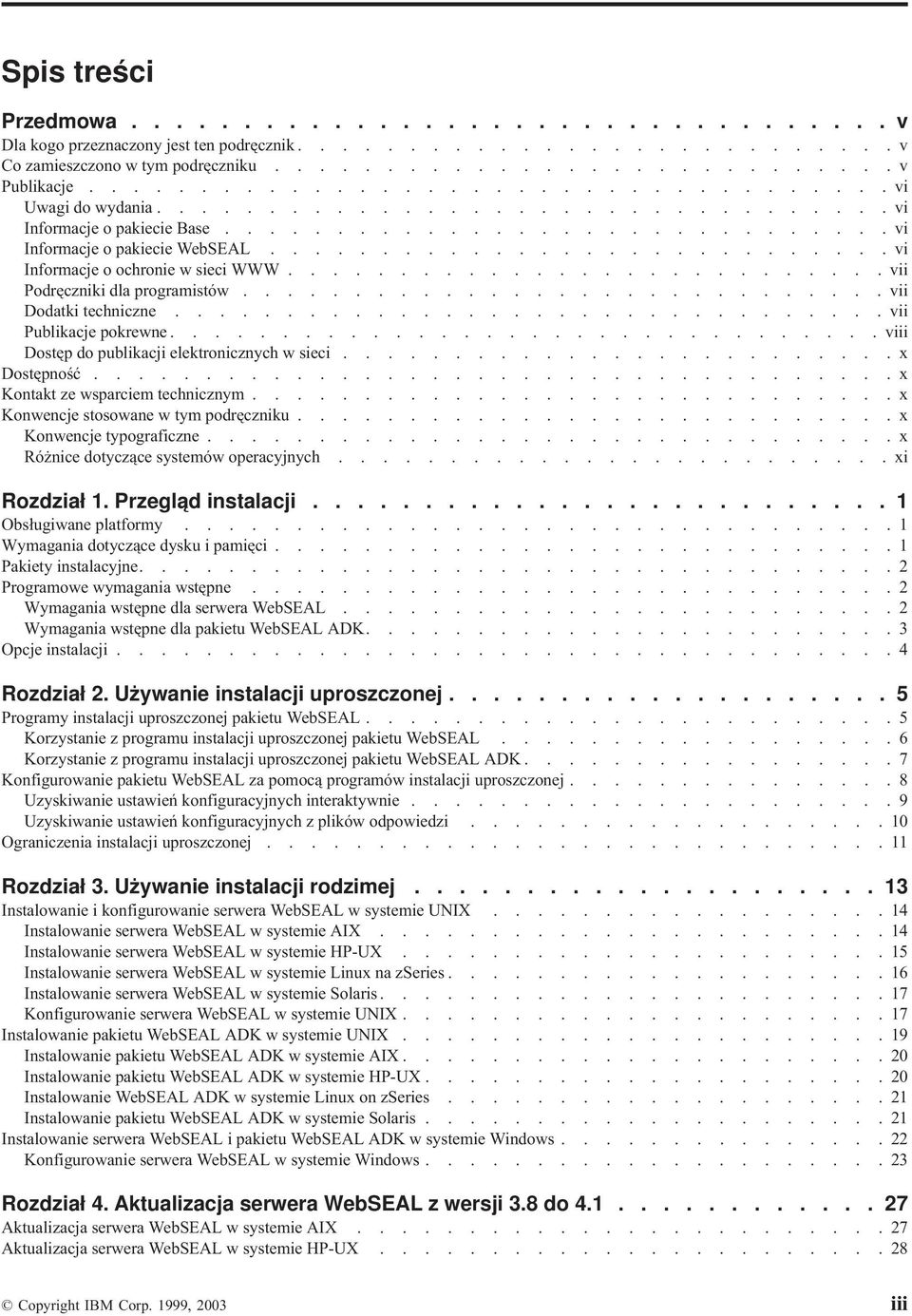 ...........................vi Informacje o ochronie w sieci WWW........................... vii Podręczniki dla programistów............................. vii Dodatki techniczne.