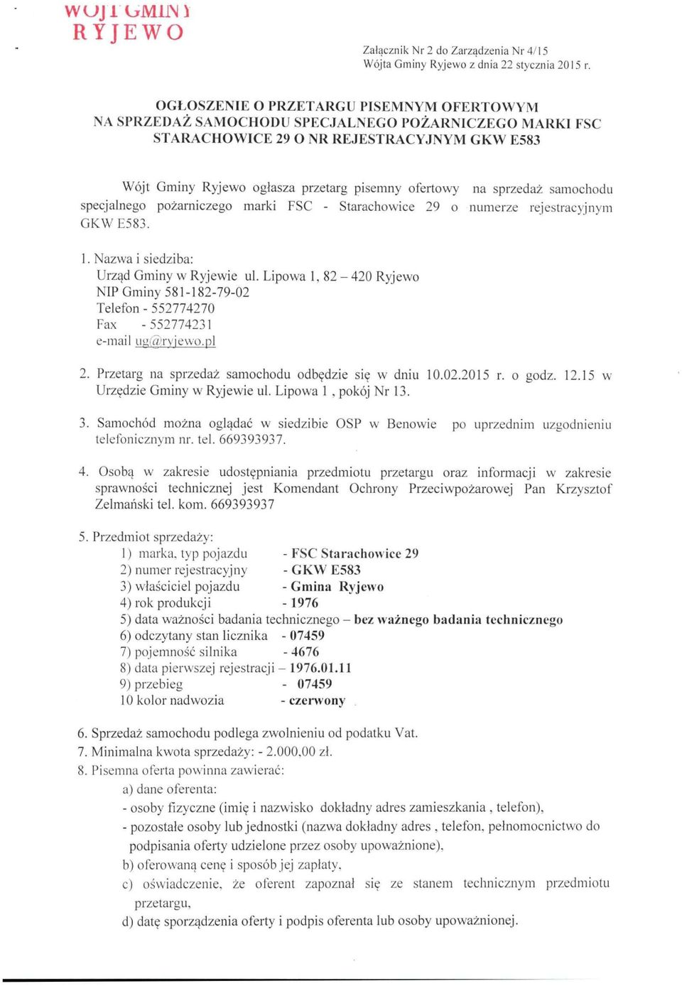 sprzedaż samochodu specjalnego pożarniczego marki FSC - Starachowice 29 o numerze rejestracyjnym GKWE583. 1. Nazwa i siedziba: Urząd Gminy w Ryjewie ul.