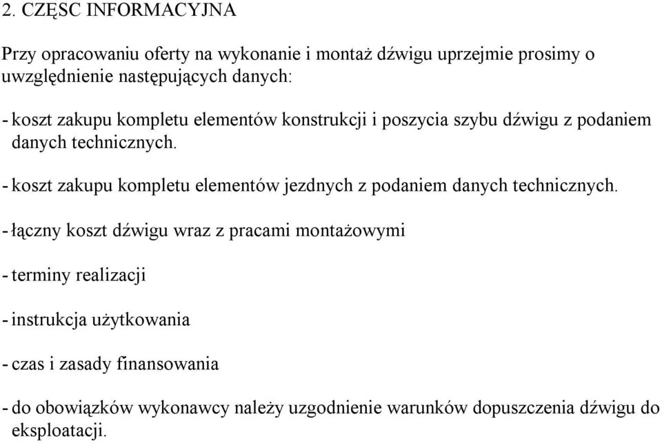 - koszt zakupu kompletu elementów jezdnych z podaniem danych technicznych.