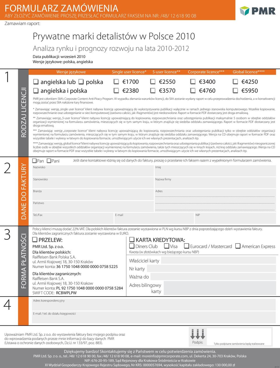 licence*** Global licence**** PMR jest członkiem SIIA s Corporate Content Anti-Piracy Program.