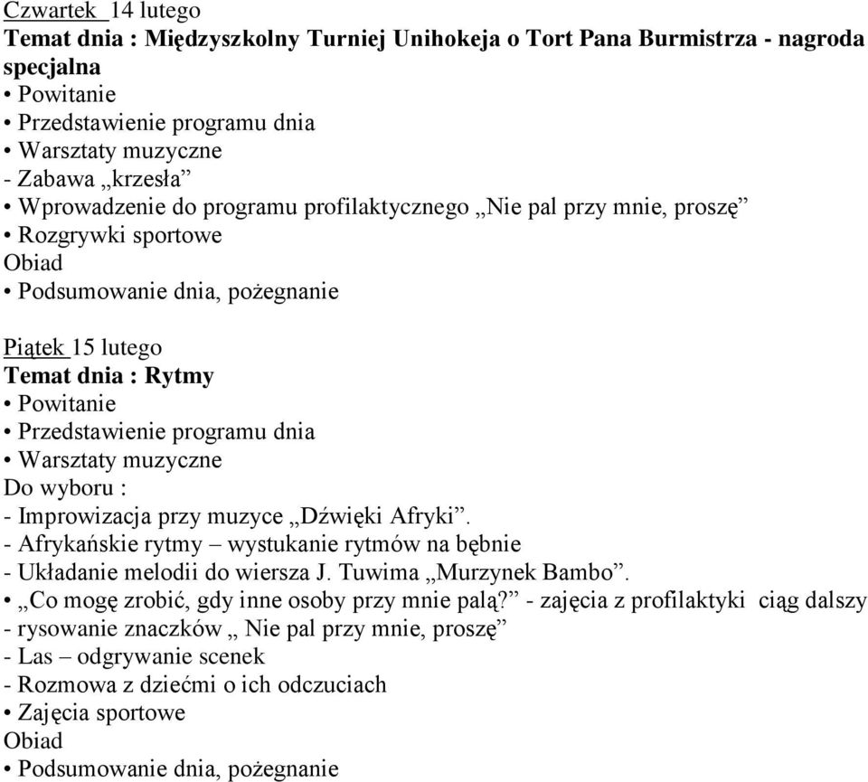 Afryki. - Afrykańskie rytmy wystukanie rytmów na bębnie - Układanie melodii do wiersza J. Tuwima Murzynek Bambo.