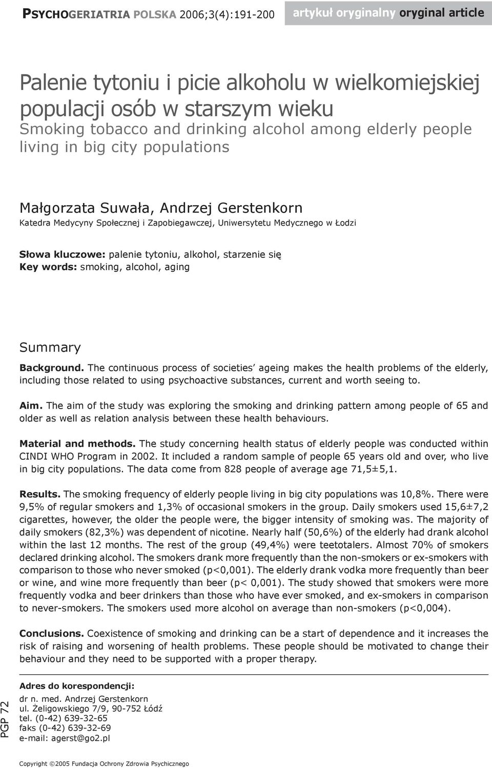 tytoniu, alkohol, starzenie się Key words: smoking, alcohol, aging Summary Background.