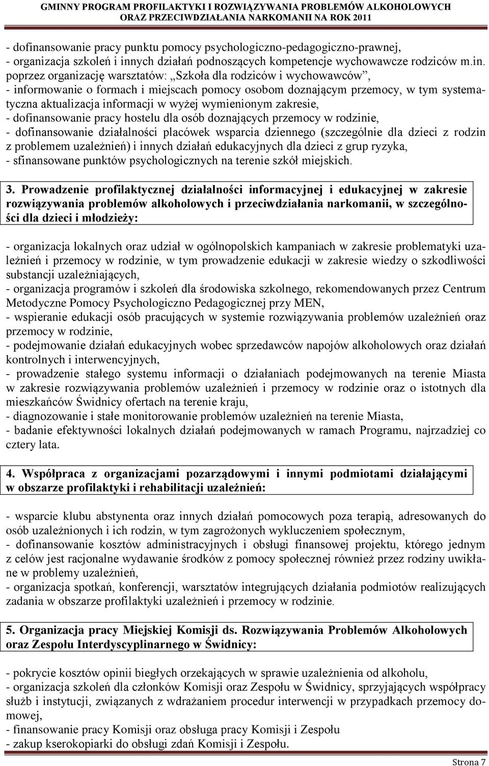 ych działań podnoszących kompetencje wychowawcze rodziców m.in.