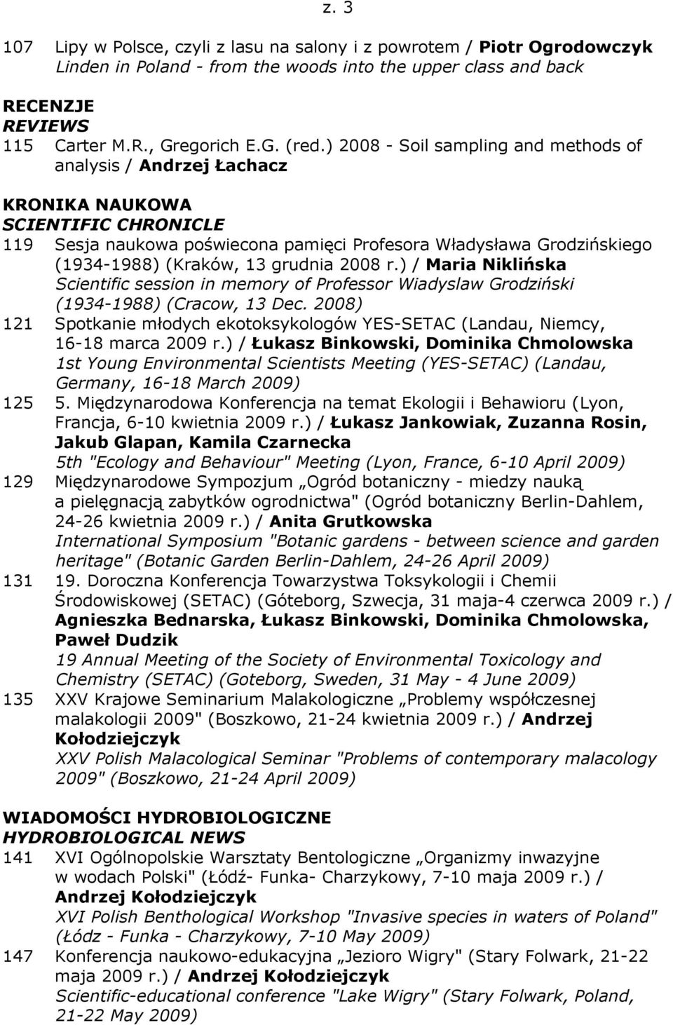 ) / Maria Niklińska Scientific session in memory of Professor Wiadyslaw Grodziński (1934-1988) (Cracow, 13 Dec.