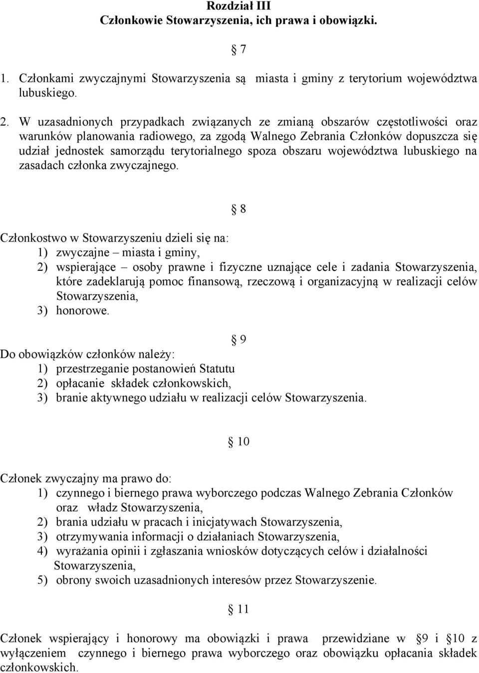 spoza obszaru województwa lubuskiego na zasadach członka zwyczajnego.