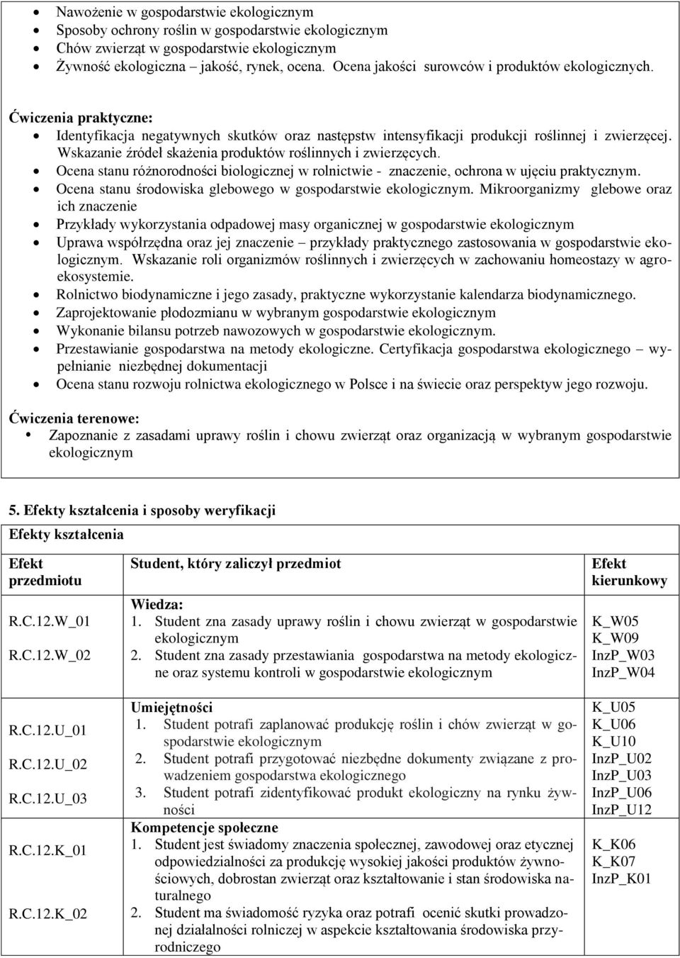 Wskazanie źródeł skażenia produktów roślinnych i zwierzęcych. Ocena stanu różnorodności biologicznej w rolnictwie - znaczenie, ochrona w ujęciu praktycznym.