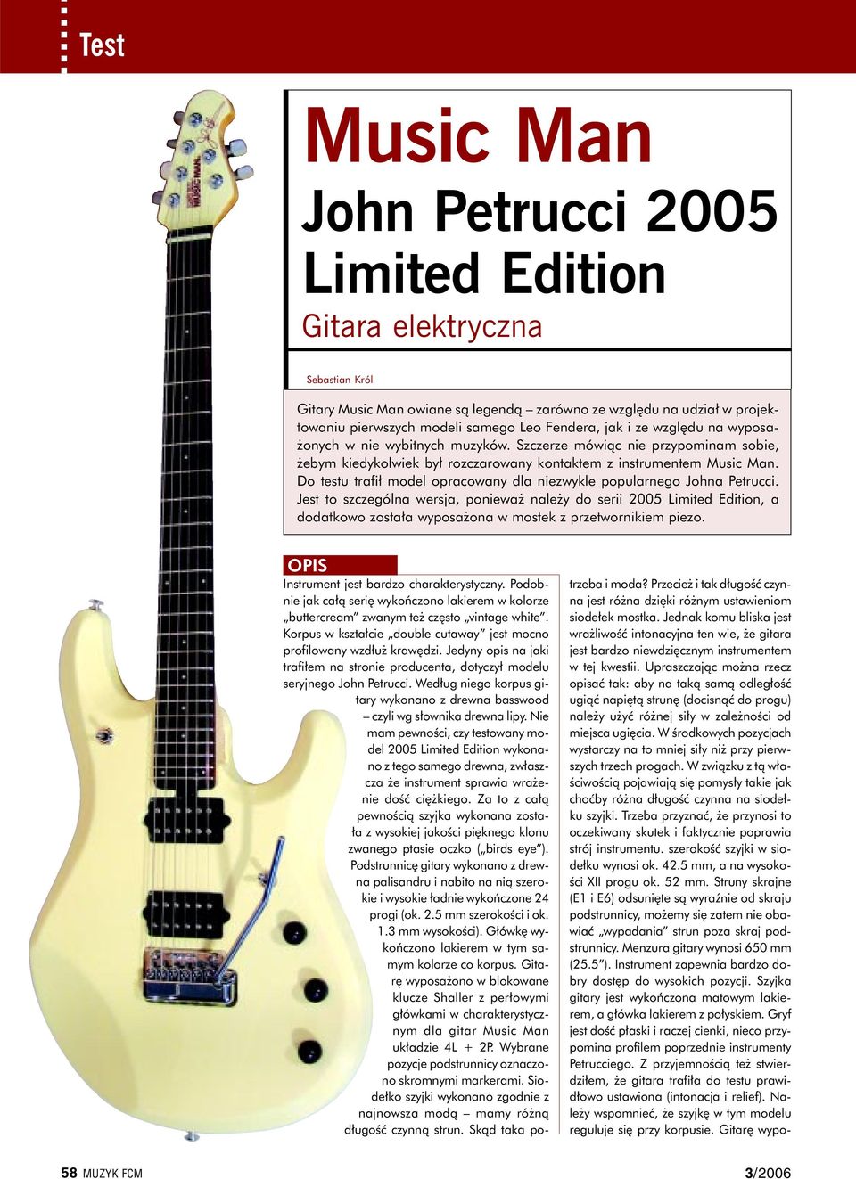 Do testu trafił model opracowany dla niezwykle popularnego Johna Petrucci.