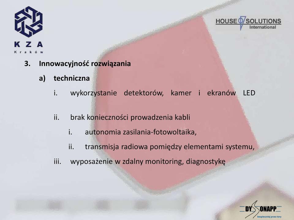 brak konieczności prowadzenia kabli i.