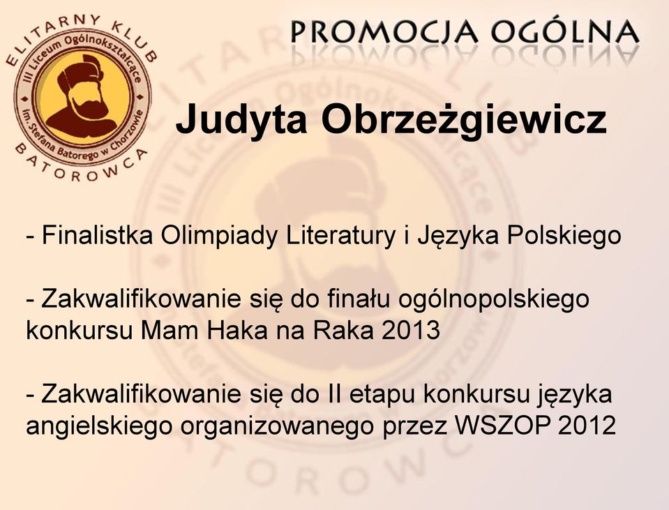 ogólnopolskiego konkursu Mam Haka na Raka 2013 -