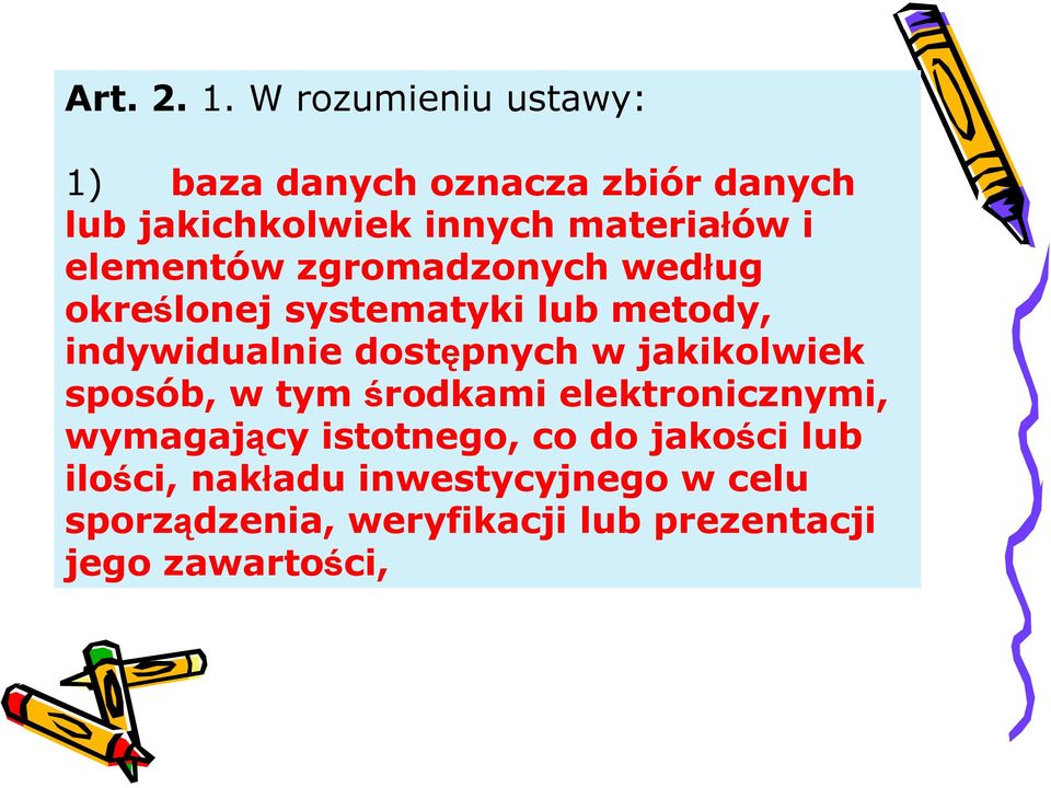 elementów zgromadzonych według określonej systematyki lub metody, indywidualnie dostępnych w