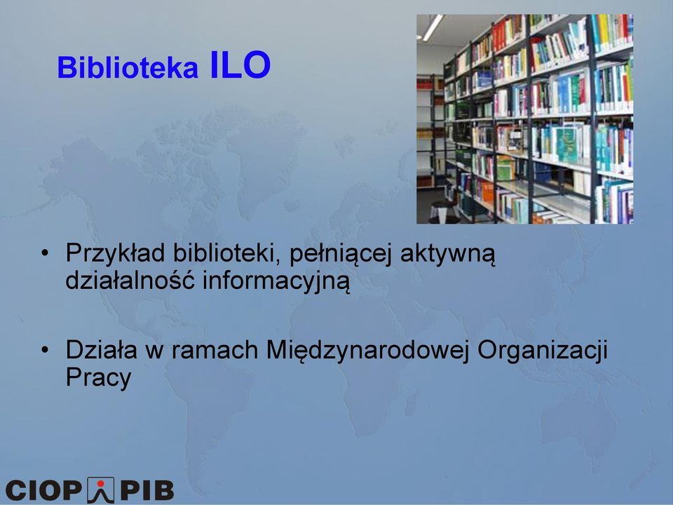 działalność informacyjną Działa