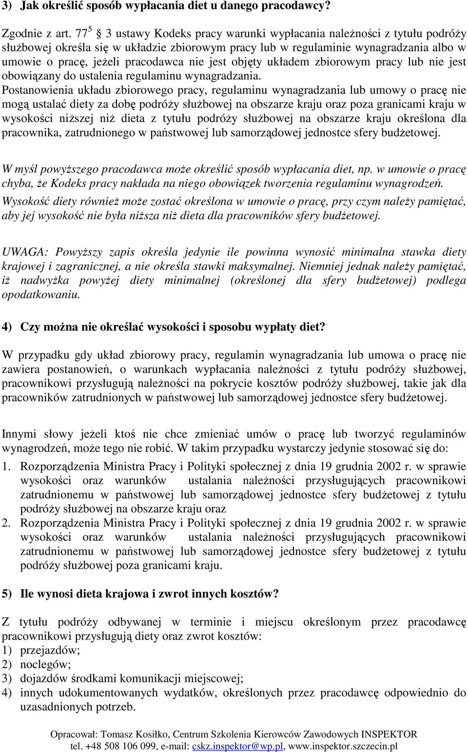 jest objęty układem zbiorowym pracy lub nie jest obowiązany do ustalenia regulaminu wynagradzania.