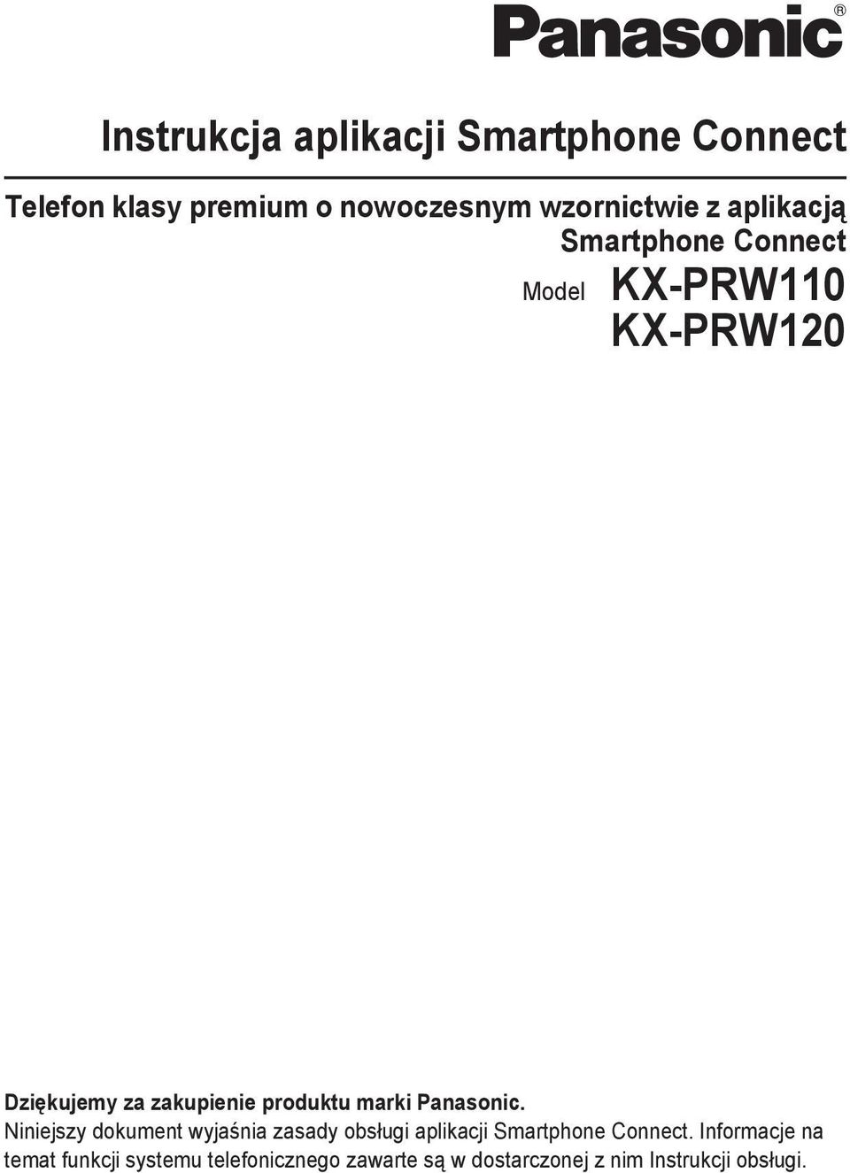 marki Panasonic. Niniejszy dokument wyjaśnia zasady obsługi aplikacji Smartphone Connect.