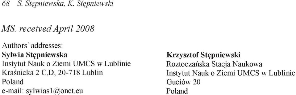 Ziemi UMCS w Lublinie Kraśnicka 2 C,D, 20-718 Lublin Poland e-mail: