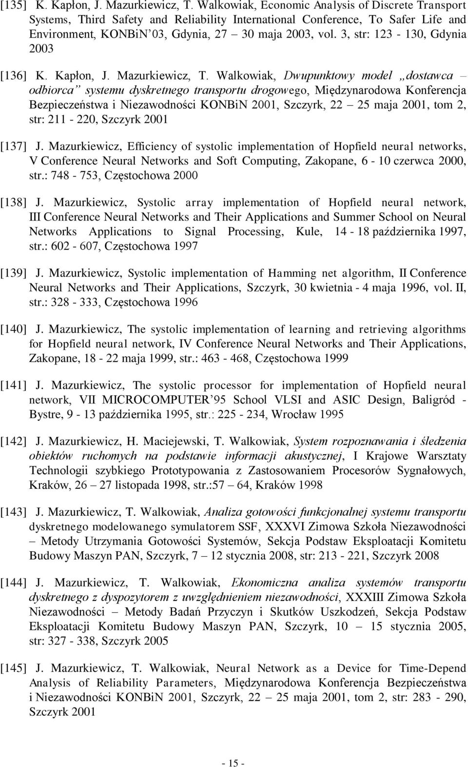3, str: 123-130, Gdynia 2003 [136] K. Kapłon, J. Mazurkiewicz, T.