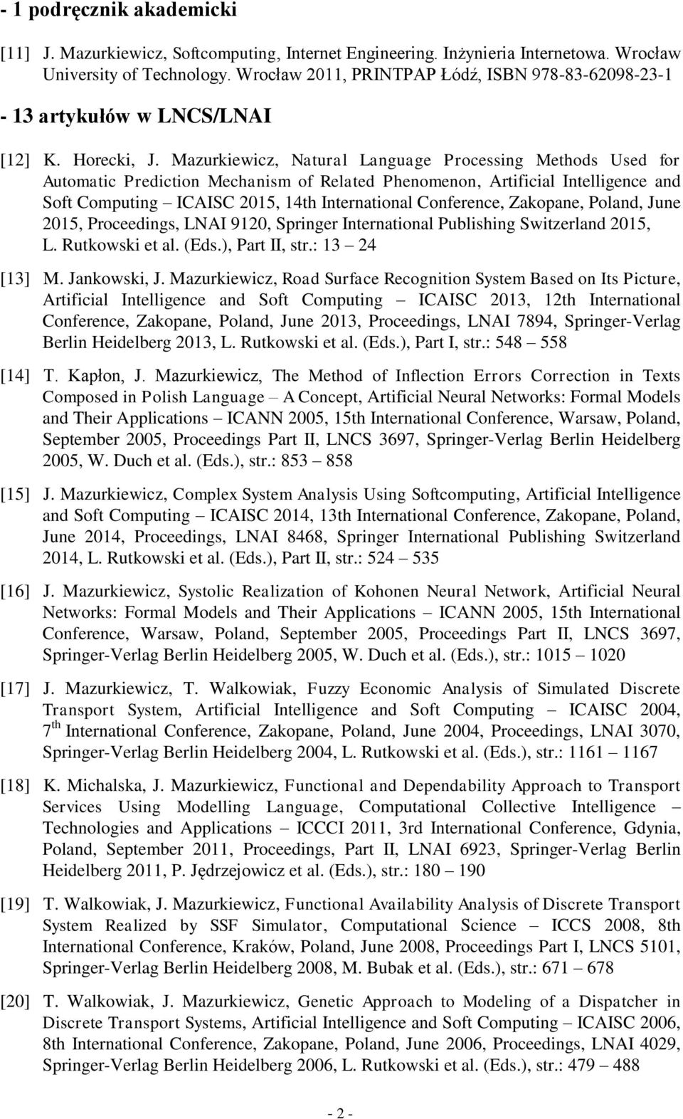 Mazurkiewicz, Natural Language Processing Methods Used for Automatic Prediction Mechanism of Related Phenomenon, Artificial Intelligence and Soft Computing ICAISC 2015, 14th International Conference,