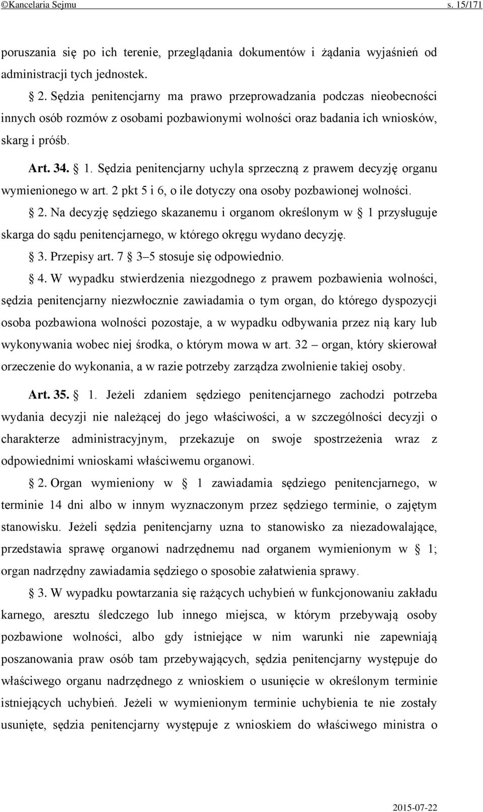 Sędzia penitencjarny uchyla sprzeczną z prawem decyzję organu wymienionego w art. 2 