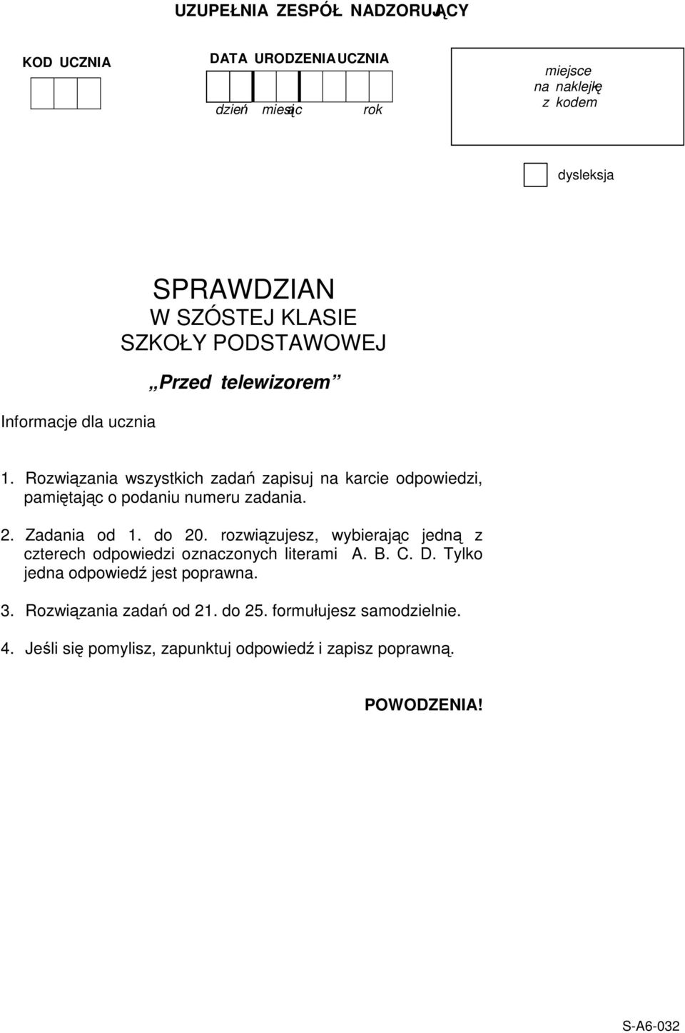 Rozwizania wszystkich zada zapisuj na karcie odpowiedzi, pamitajc o podaniu numeru zadania. 2. Zadania od 1. do 20.