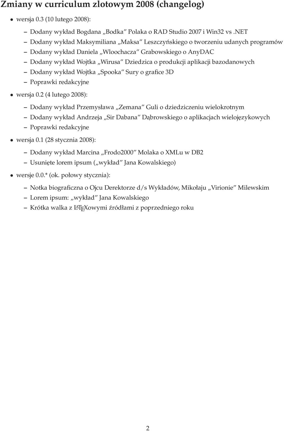 bazodanowych Dodany wykład Wojtka Spooka Sury o grafice 3D Poprawki redakcyjne wersja0.