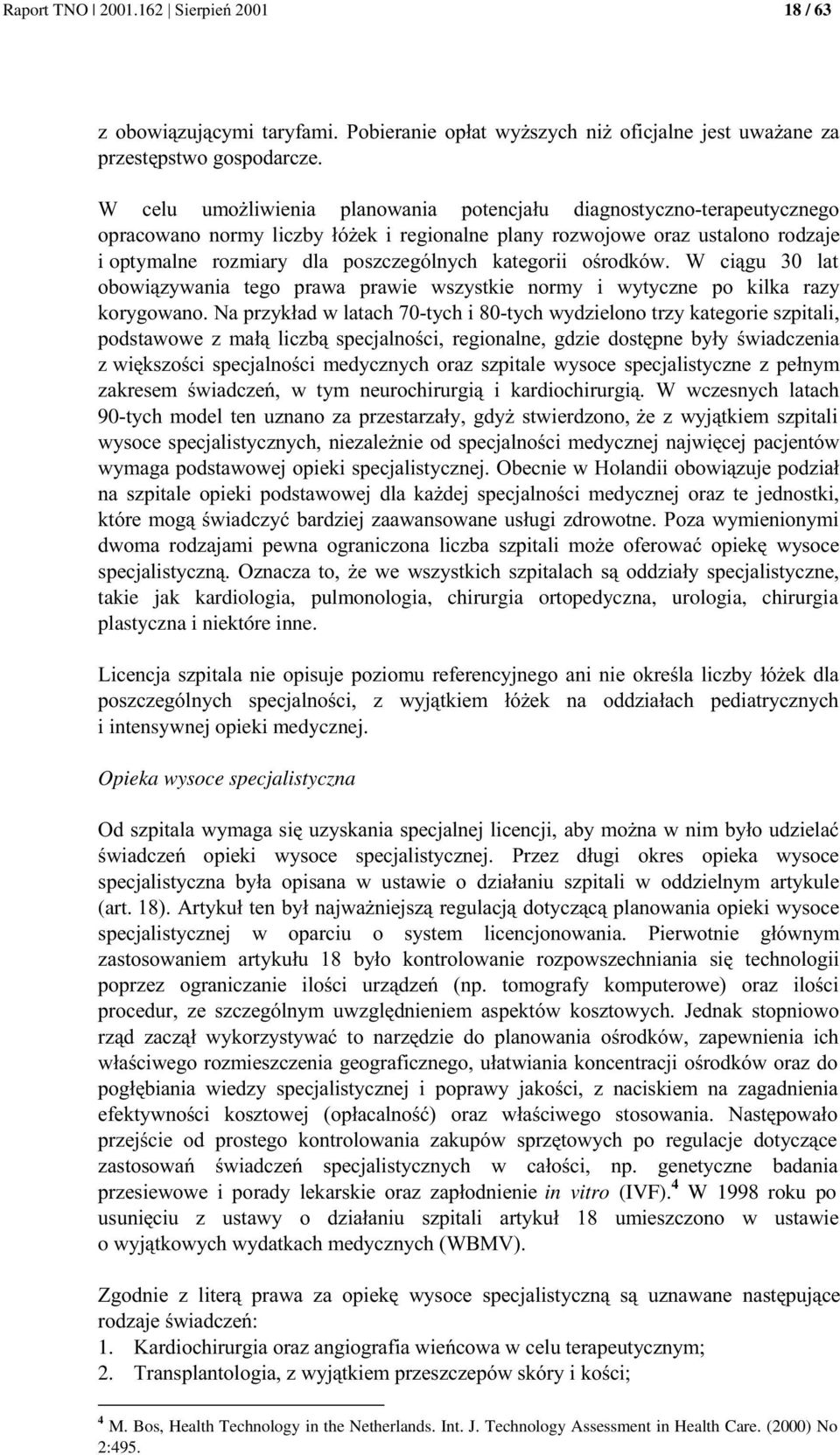 "% i intensywnej opieki medycznej. Opieka wysoce specjalistyczna *!.!4!!3.%.7!!!0!!!!!!!. (art.a20e%!----!!!!!. 0 ".!!. A!!4 - =0..2 3!". 4.!"!0 6! - -!7 4 "3.! 3" 4!! 3!.! =72!!0?!4! "!4 -!!!! 3 0!