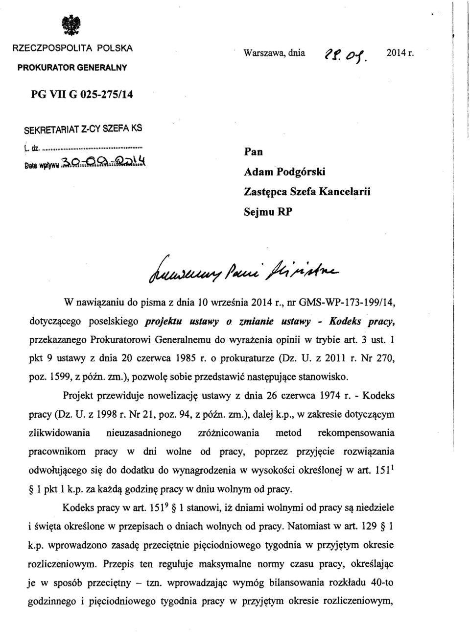 , nr GMS-WP-173-I99/14, poselskiego projektu ustawy o zmianie ustawy - Kodeks pracy, przekazanego Prokuratorowi Generalnemu do wyrażenia opinii w trybie art. 3 ust.