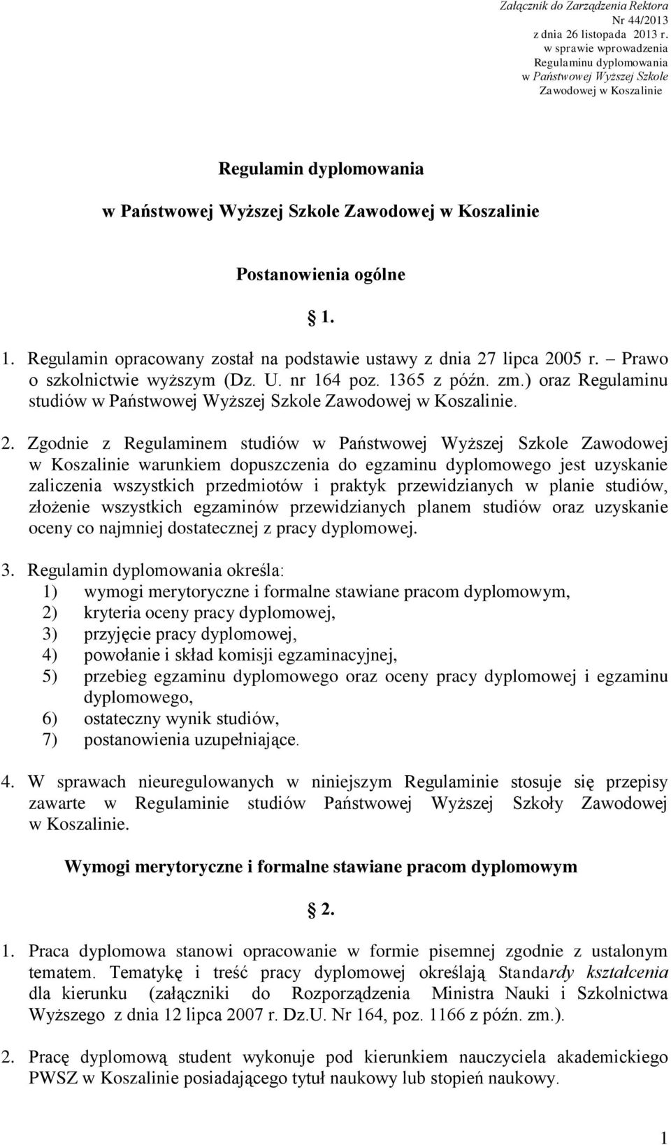 1. Regulamin opracowany został na podstawie ustawy z dnia 27