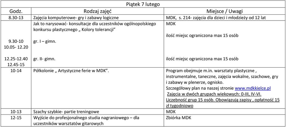 plastycznego Kolory tolerancji 9.30-10 10.05-12.20 gr. I gimn. ilość miejsc ograniczona max 15 osób 12.25-12.40 gr. II- gimn.