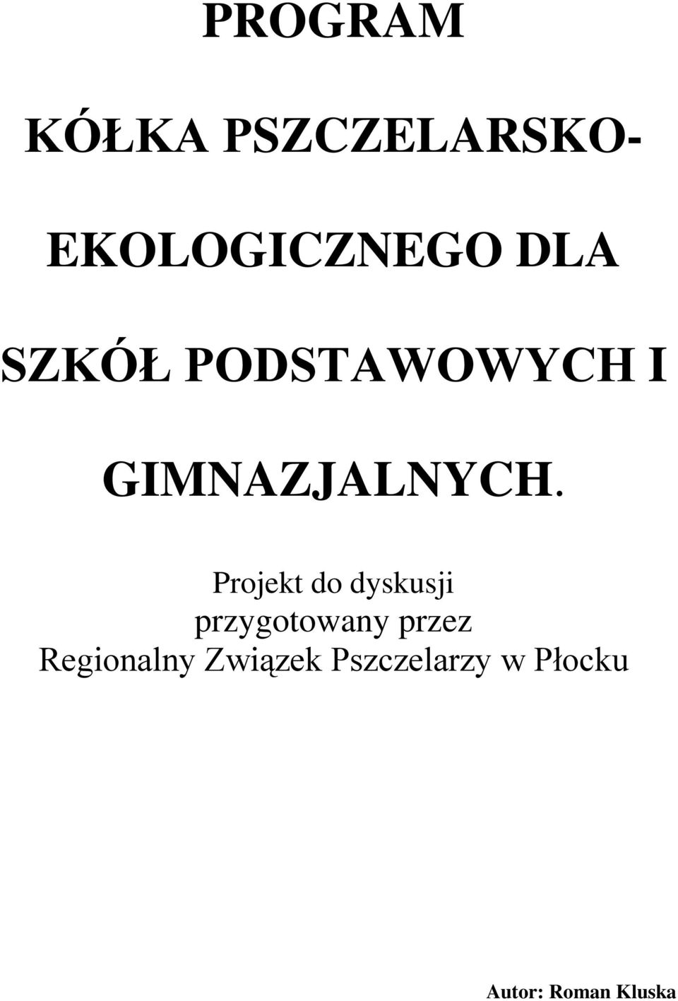 Projekt do dyskusji przygotowany przez