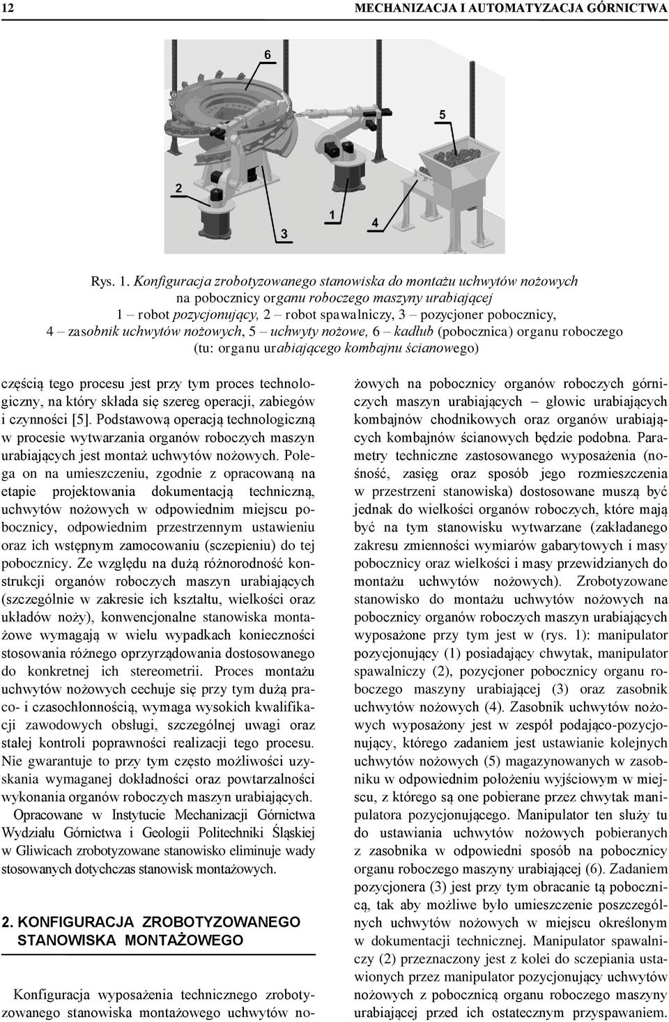 (poocnic) ognu oocego (tu: ognu uijącego komjnu ścinowego) cęścią tego pocesu jest py tym poces technologicny n któy skłd się seeg opecji iegów i cynności [].