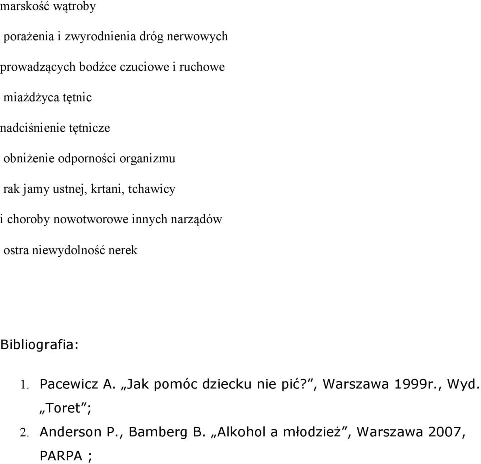 nowotworowe innych narzdów ostra niewydolnoć nerek Bibliografia: 1. Pacewicz A.