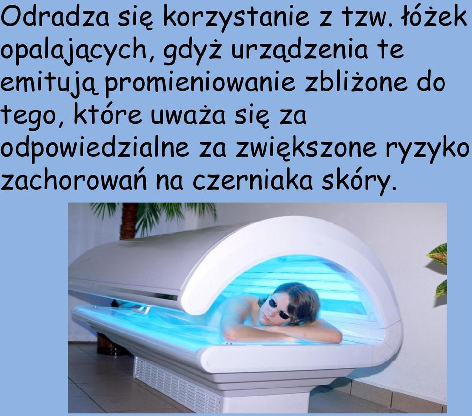 promieniowanie zbliżone do tego, które uważa się