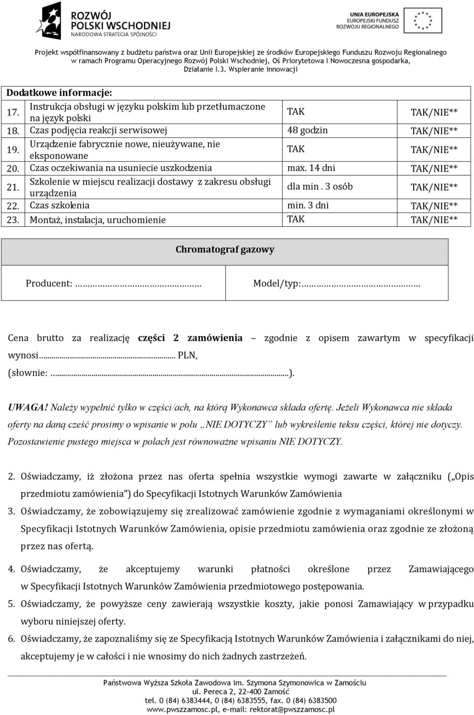 3 osób 22. Czas szkolenia min. 3 dni 23.