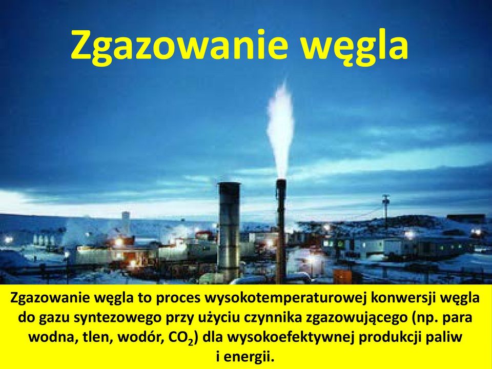 syntezowego przy użyciu czynnika zgazowującego (np.