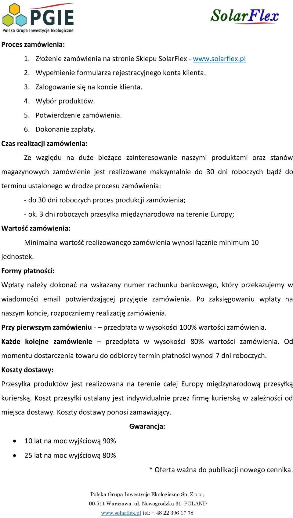 Czas realizacji zamówienia: Ze względu na duże bieżące zainteresowanie naszymi produktami oraz stanów magazynowych zamówienie jest realizowane maksymalnie do 30 dni roboczych bądź do terminu