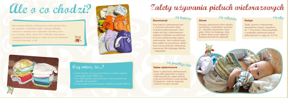 wkładką, wykonane z bezpiecznych materiałów (bawełna, bambus, konopie, wełna, polar, PUL).