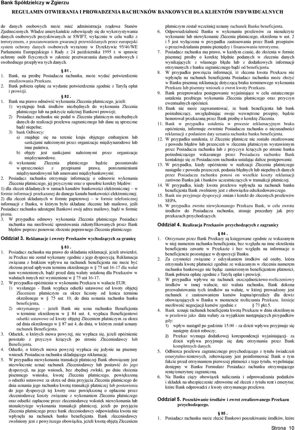 ochrony danych osobowych wyrażony w Dyrektywie 95/46/WE Parlamentu Europejskiego i Rady z 24 października 1995 r.