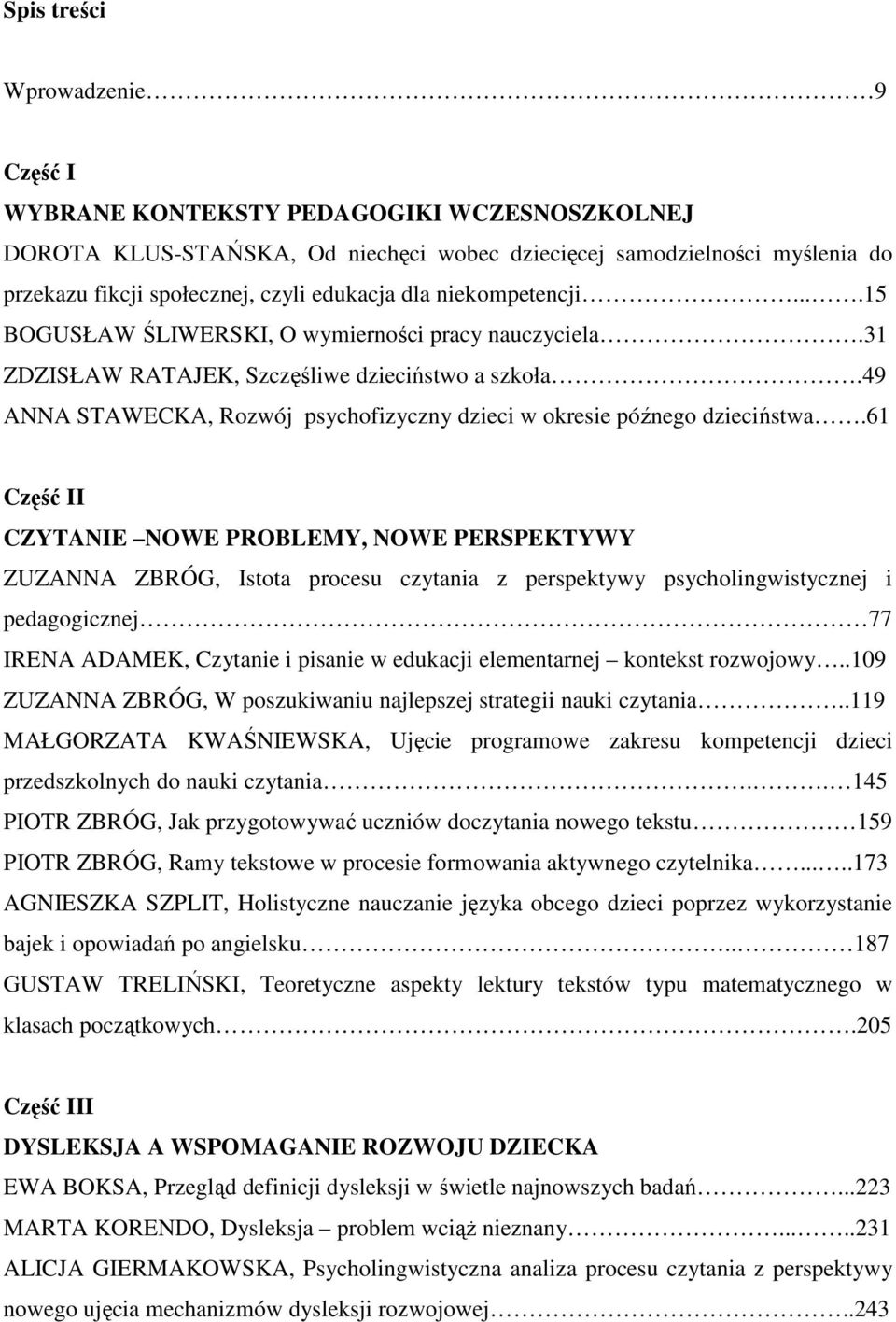 49 ANNA STAWECKA, Rozwój psychofizyczny dzieci w okresie późnego dzieciństwa.