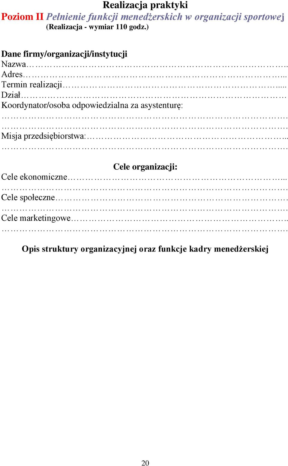 .. Dział Koordynator/osoba odpowiedzialna za asystenturę:.. Misja przedsiębiorstwa:.