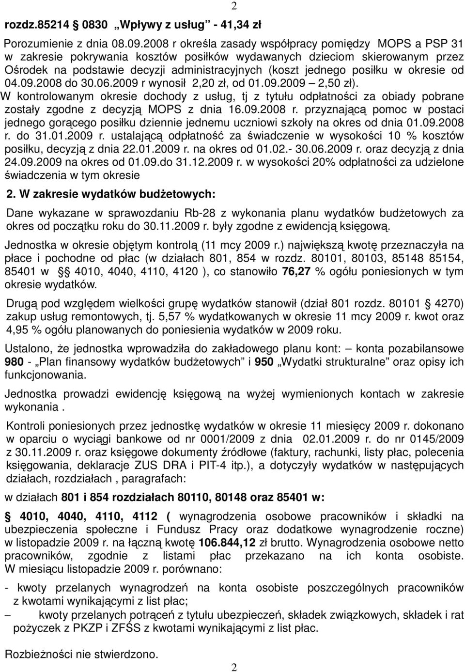 posiłku w okresie od 04.09.2008 do 30.06.2009 r wynosił 2,20 zł, od 01.09.2009 2,50 zł).