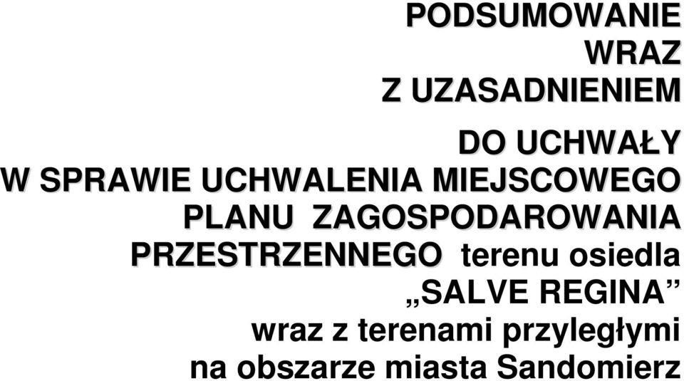 ZAGOSPODAROWANIA PRZESTRZENNEGO terenu osiedla