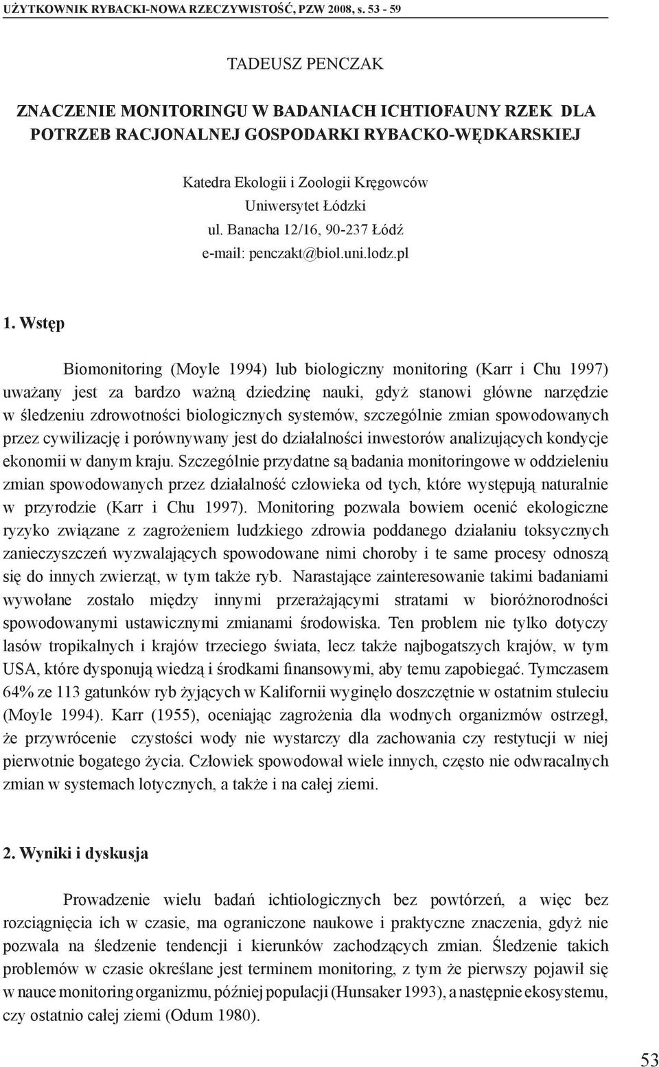 Banacha 12/16, 90-237 Łódź e-mail: penczakt@biol.uni.lodz.pl 1.