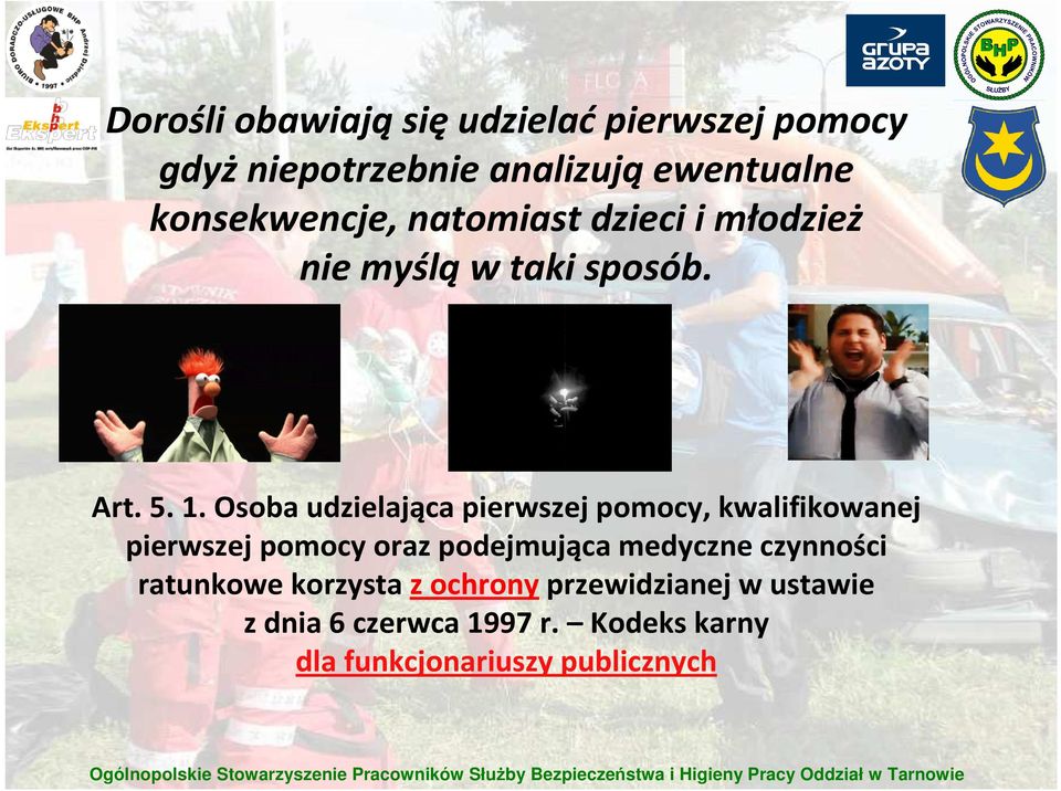 Osoba udzielająca pierwszej pomocy, kwalifikowanej pierwszej pomocy oraz podejmująca medyczne