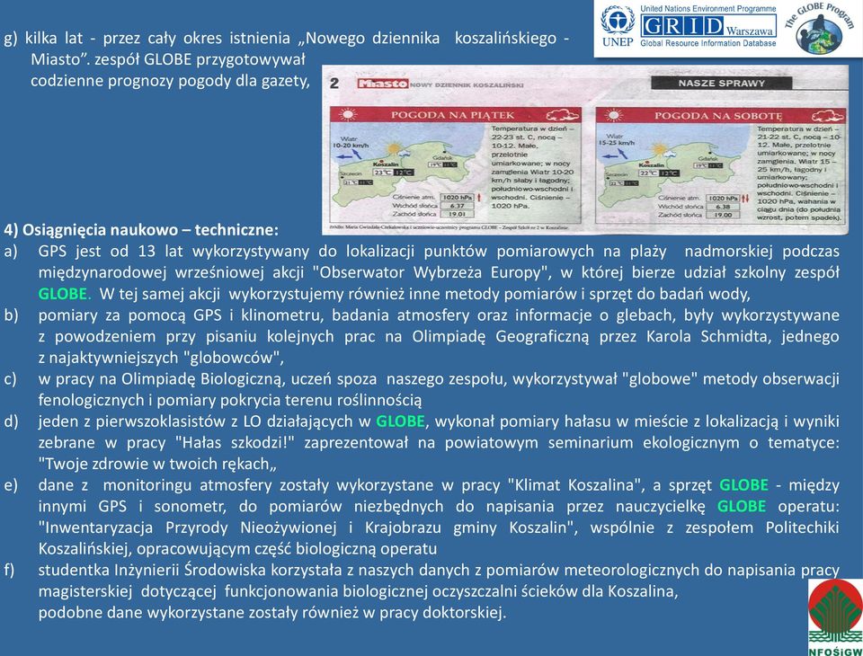 podczas międzynarodowej wrześniowej akcji "Obserwator Wybrzeża Europy", w której bierze udział szkolny zespół GLOBE.