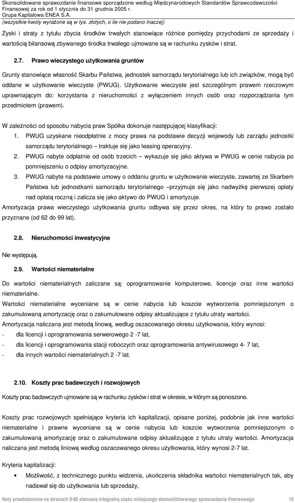 Użytkowanie wieczyste jest szczególnym prawem rzeczowym uprawniającym do: korzystania z nieruchomości z wyłączeniem innych osób oraz rozporządzania tym przedmiotem (prawem).