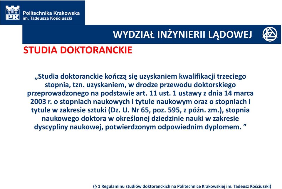 o stopniach naukowych i tytule naukowym oraz o stopniach i tytule w zakresie sztuki (Dz. U. Nr 65, poz. 595, z późn. zm.