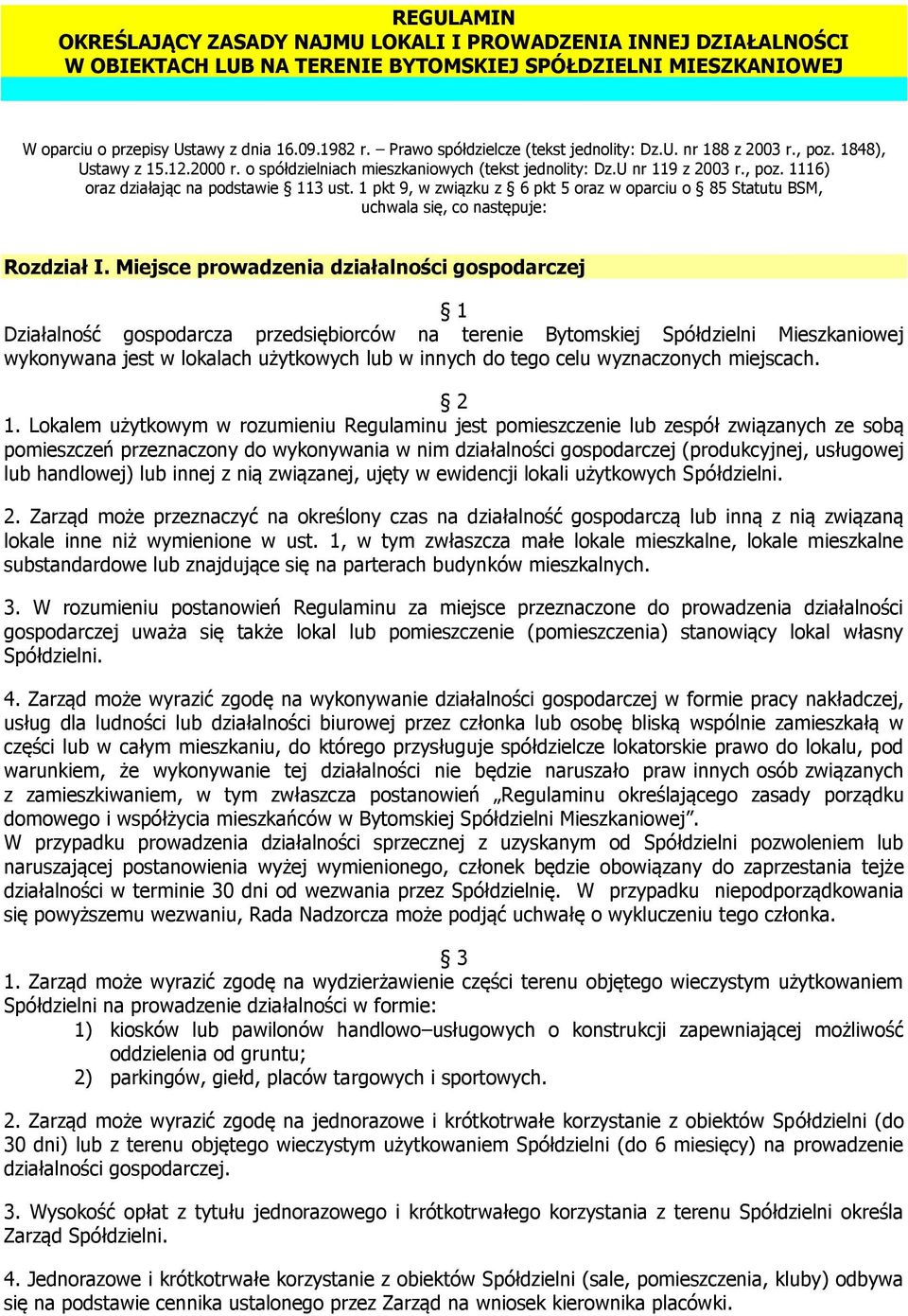 1 pkt 9, w związku z 6 pkt 5 oraz w oparciu o 85 Statutu BSM, uchwala się, co następuje: Rozdział I.