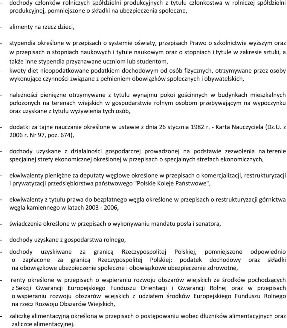 stypendia przyznawane uczniom lub studentom, kwoty diet nieopodatkowane podatkiem dochodowym od osób fizycznych, otrzymywane przez osoby wykonujące czynności związane z pełnieniem obowiązków