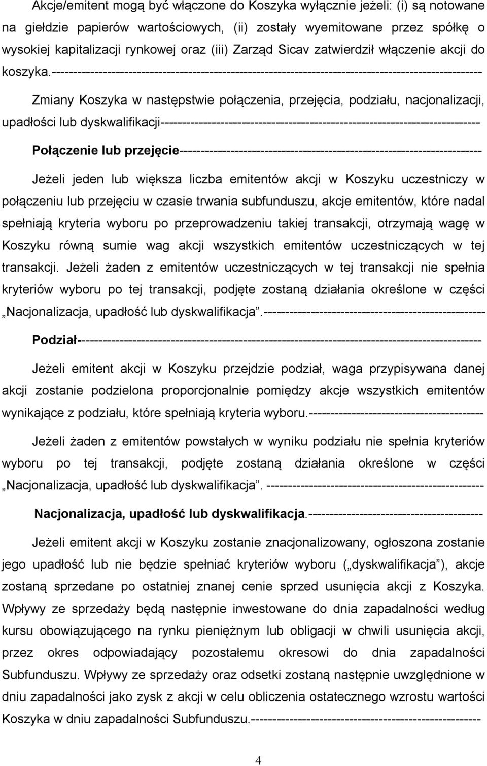----------------------------------------------------------------------------------------------------- Zmiany Koszyka w następstwie połączenia, przejęcia, podziału, nacjonalizacji, upadłości lub
