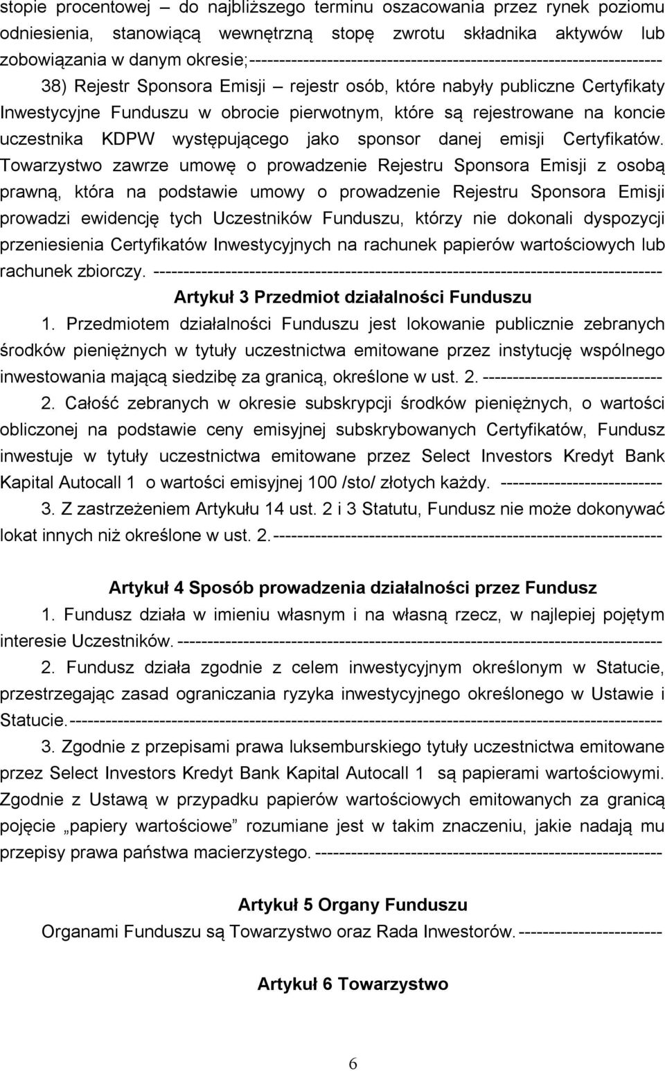 rejestrowane na koncie uczestnika KDPW występującego jako sponsor danej emisji Certyfikatów.